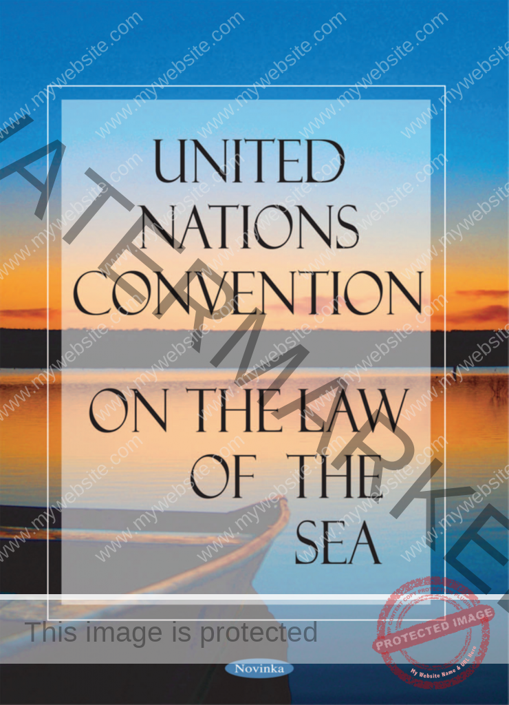 United Nations Convention on the Law of the Sea (UNCLOS)